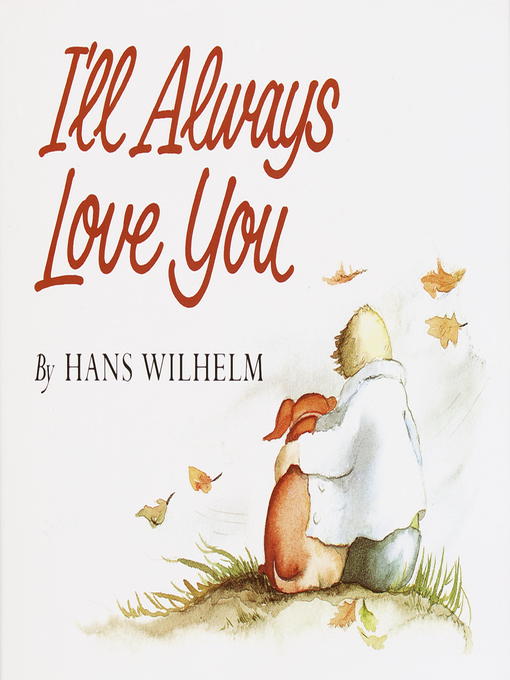 Title details for I'll Always Love You by Hans Wilhelm - Wait list